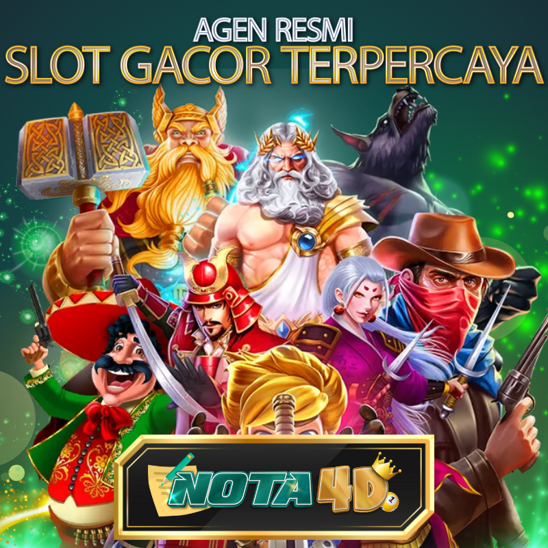 nota4d agen resmi slot gacor terpercaya