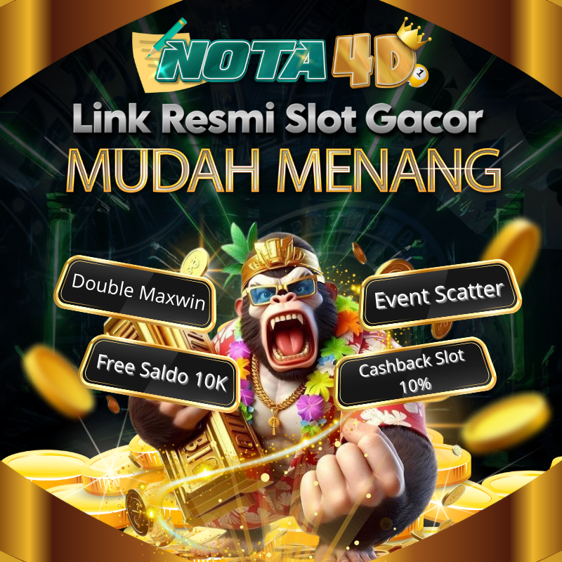 Nota4 - Tempatnya Bermain Slot Gacor Mudah Menang 2025