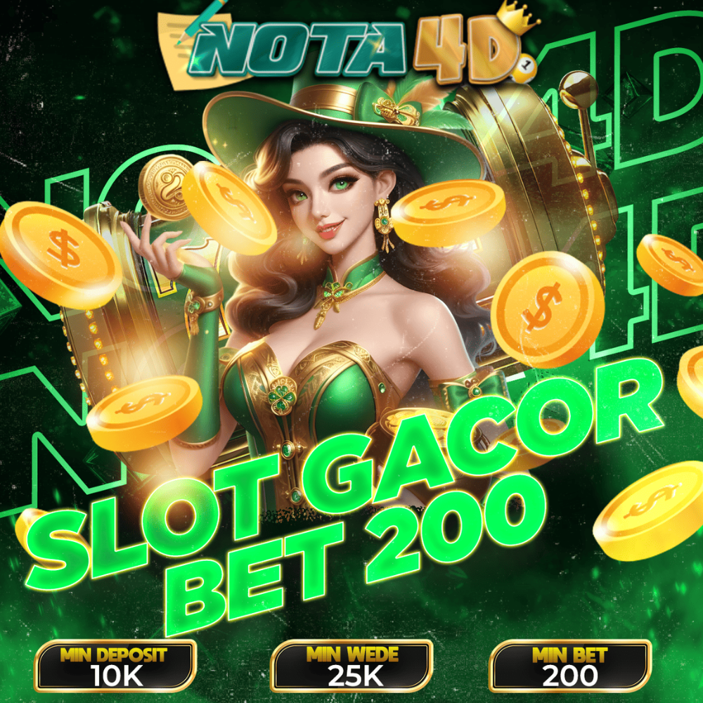 Nota4D – Agen Resmi Slot Bet 200 Gampang Menang dan Terpercaya di Indonesia