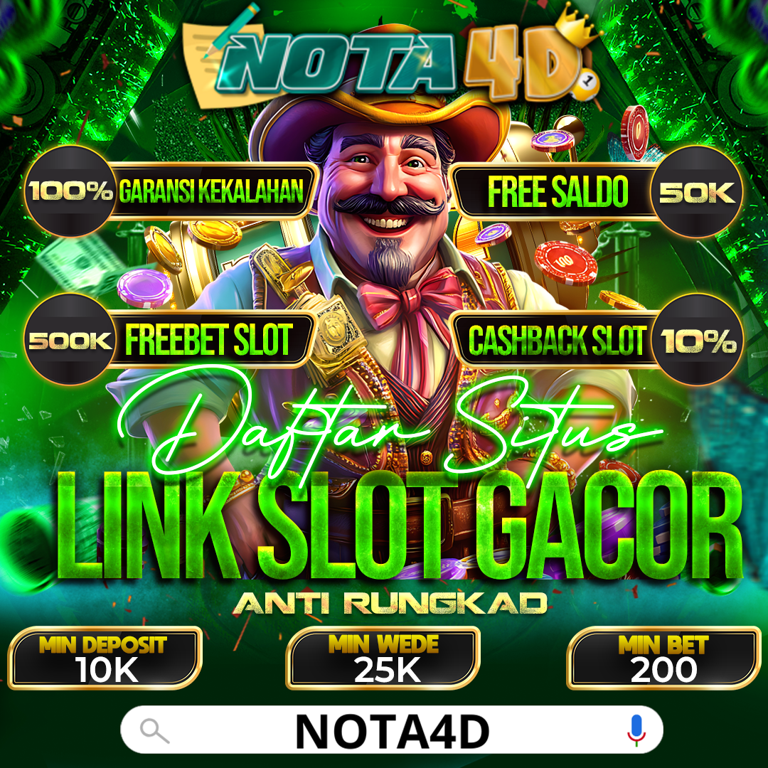 Main Slot di Nota4D: Gacor, Resmi, dan Dijamin Anti Zonk