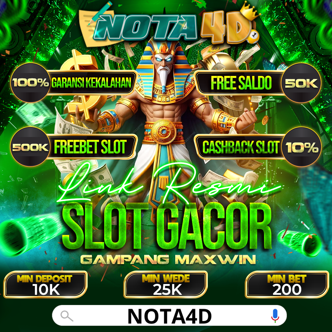 Slot Gacor Gampang Maxwin Hanya Ada di Nota4D