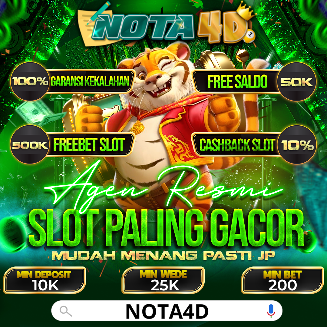 Nota4D Agen Resmi Slot Paling Gacor RTP Tinggi Pasti JP