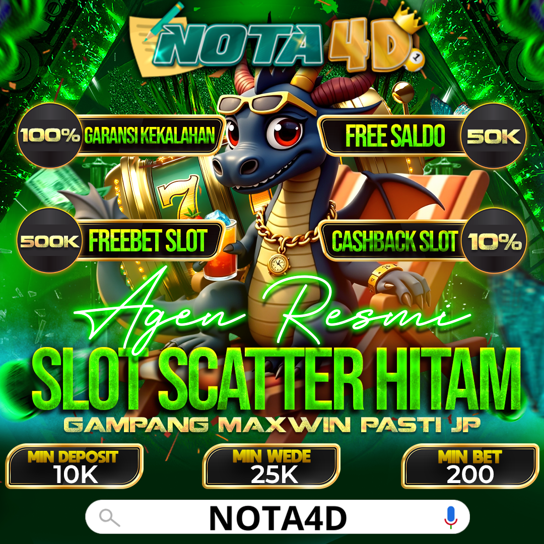 Nota4D Agen Resmi Slot Scatter Hitam: Sensasi Gacor & Mudah Maxwin!