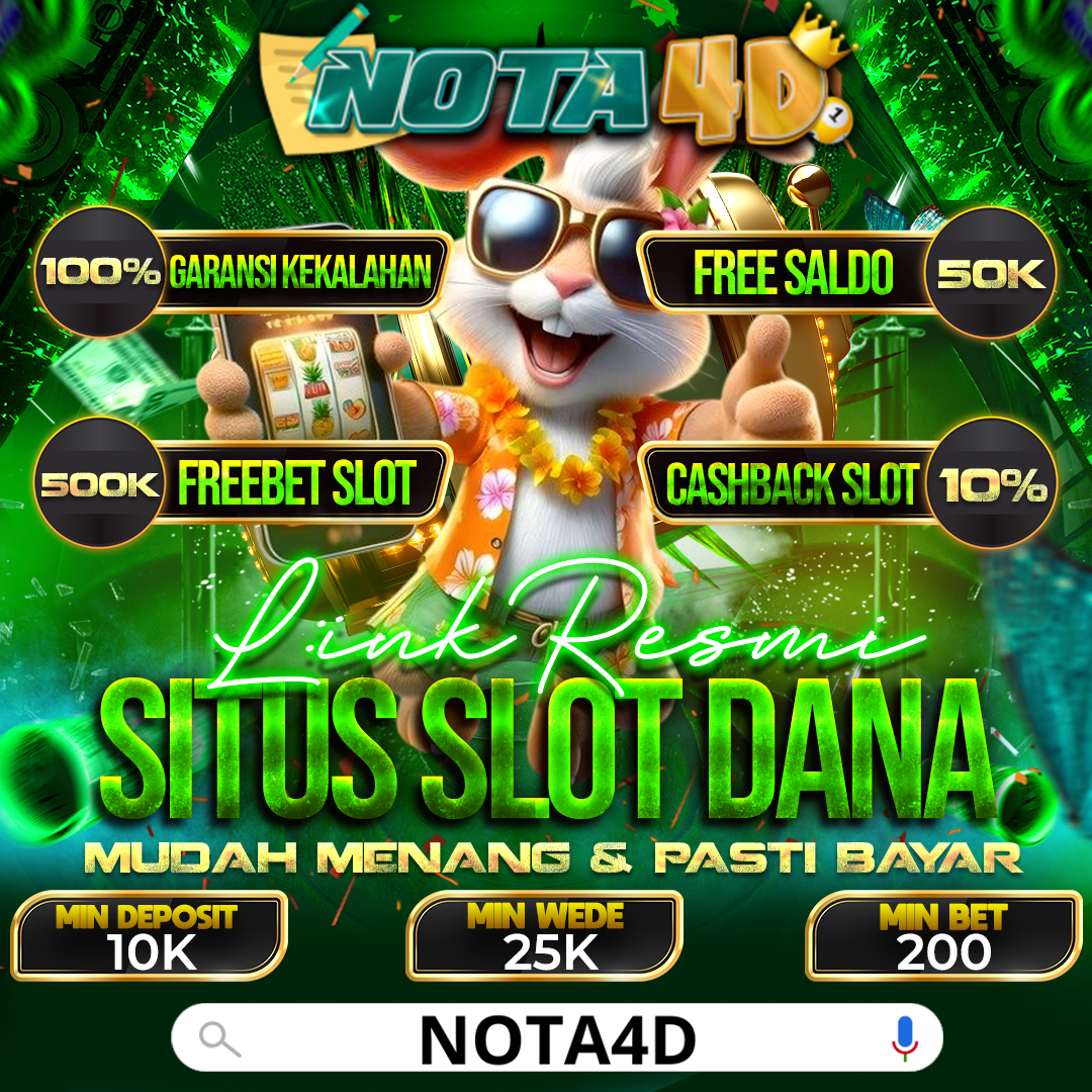 Nota4D Agen Slot DANA Terpercaya, Peluang JP Besar!
