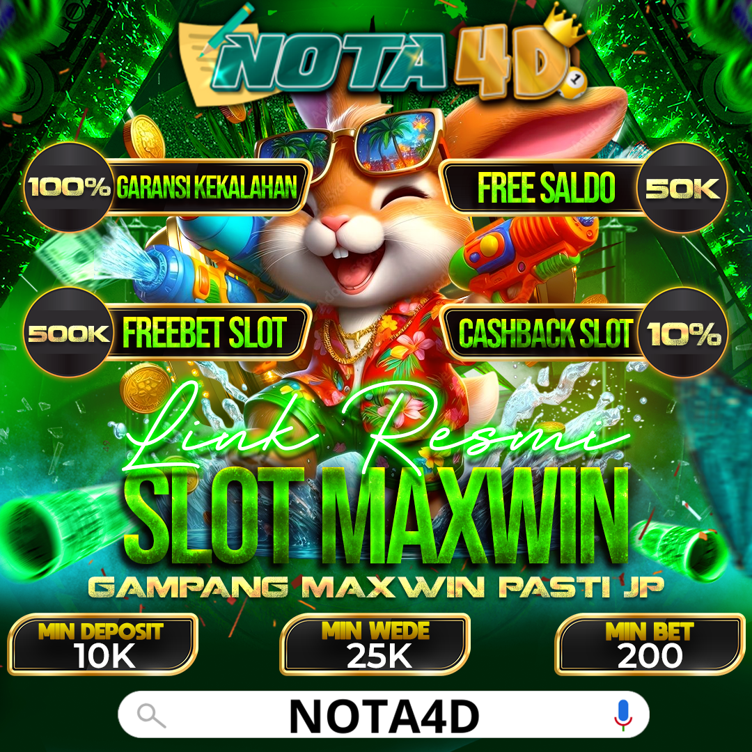 Nota4D Link Resmi Situs Slot Maxwin Pasti JP Terpercaya