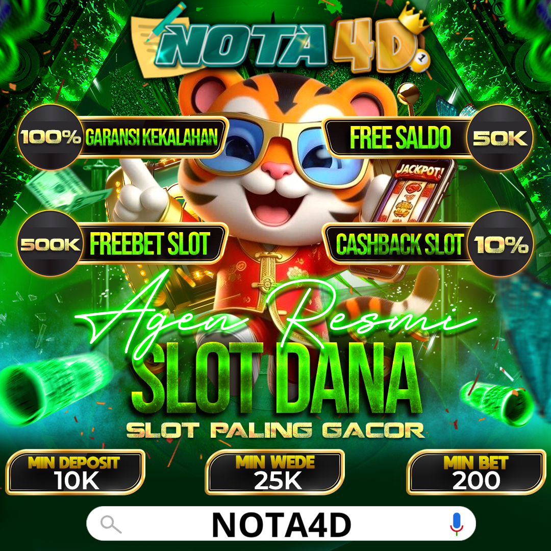 Nota4D Situs Slot Dana Paling Gacor, Mudah Menang Dan Pasti Jackpot