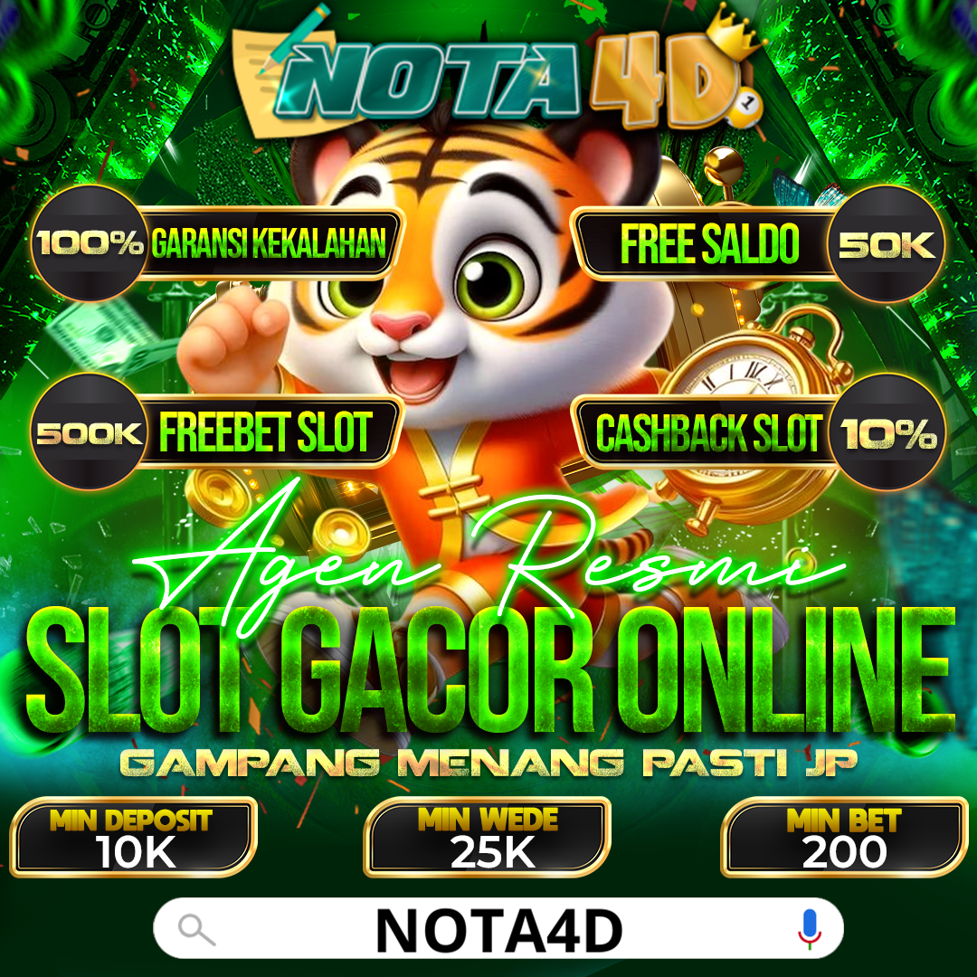 Nota4D Situs Slot Gacor Terpercaya, Banjir Jackpot Tiap Hari