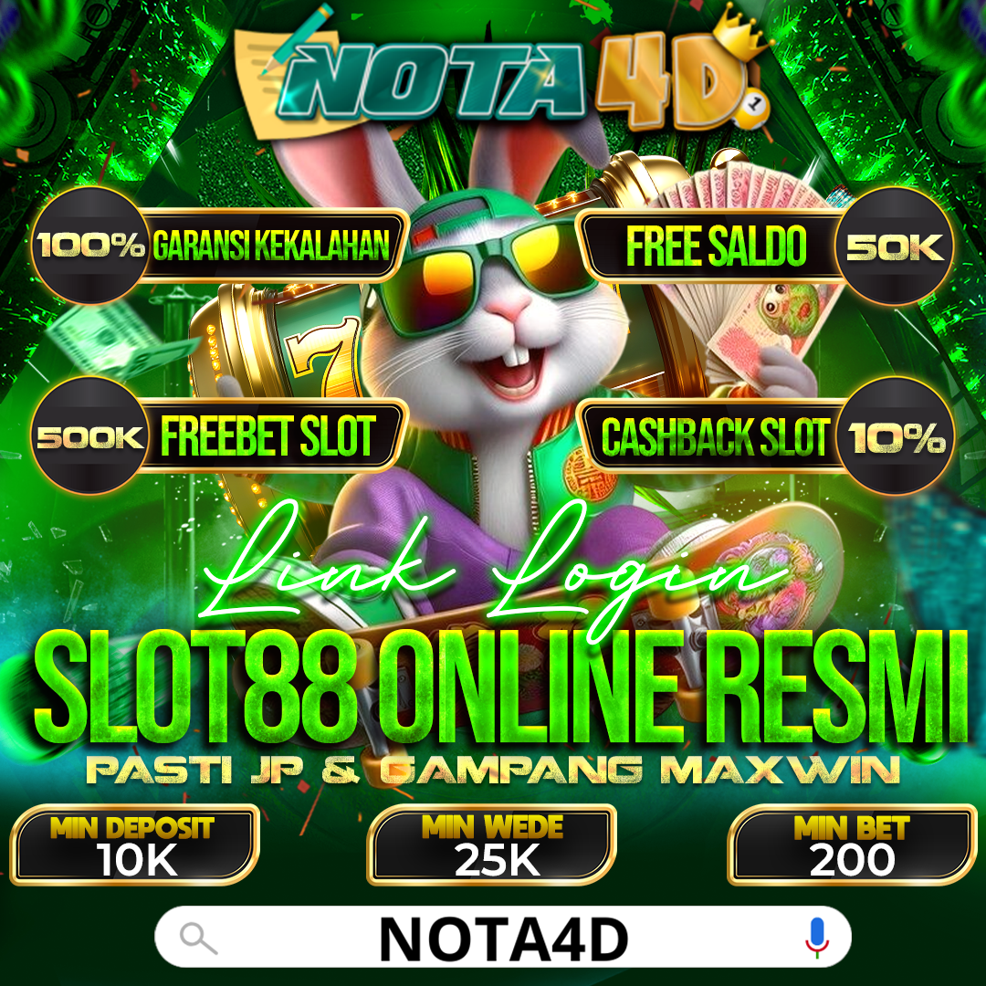 Nota4D Situs Slot88 Resmi Paling Gacor Mudah Menang dan Maxwin 2025