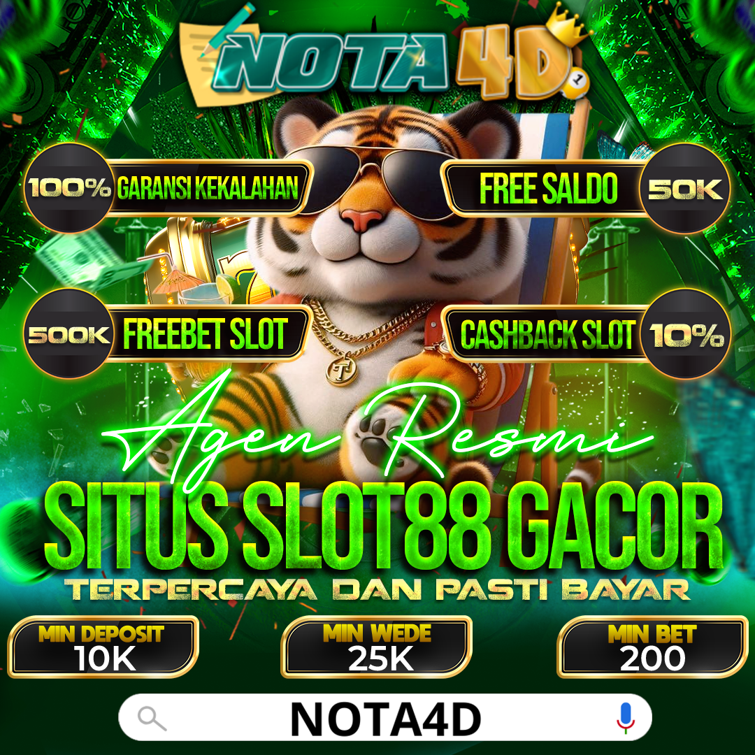 Nota4D Situs Slot88 Resmi Peluang Menang Lebih Besar dengan RTP Tinggi