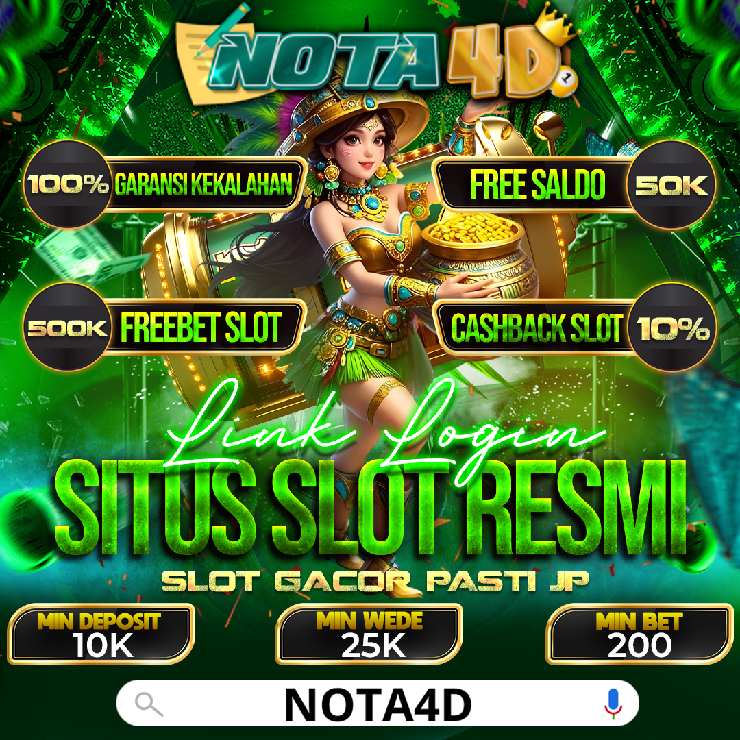 Nota4D Tempat Main Slot Resmi Yang Gacor Dan Aman
