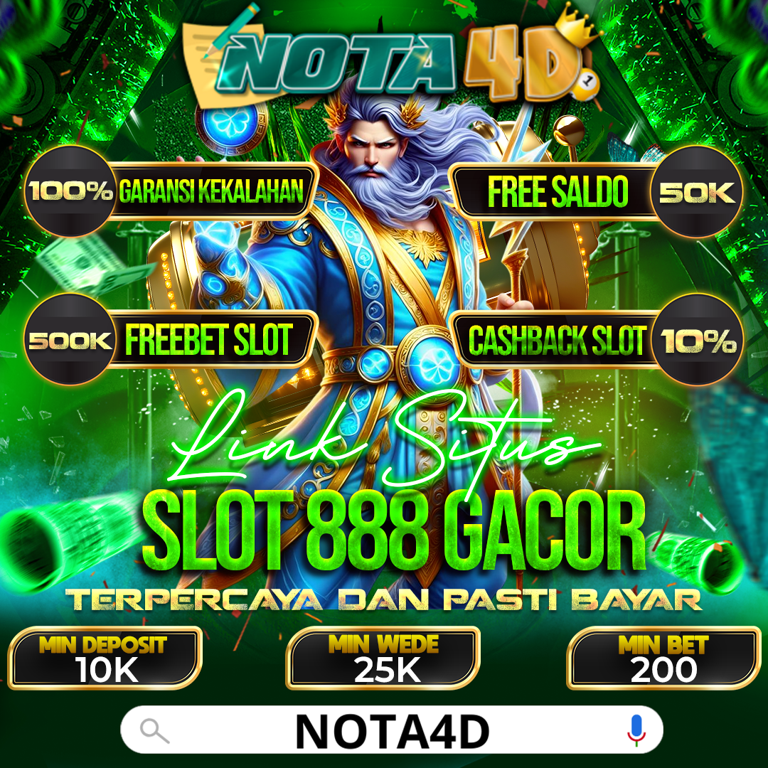 Nota4D Agen Resmi Slot Gacor 888 dengan RTP Tinggi dan Terlengkap