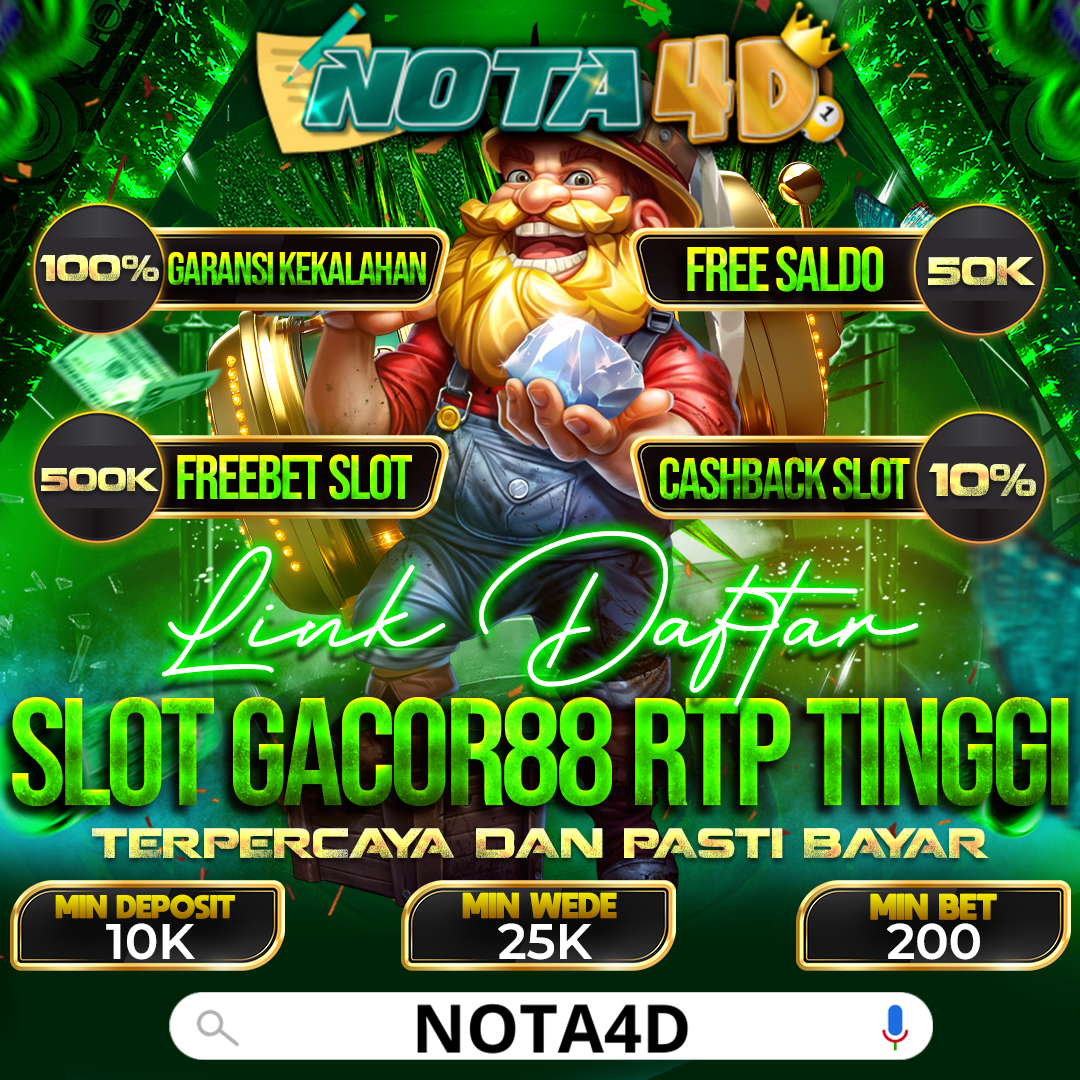 Nota4D: Agen Resmi Slot Gacor88 dengan RTP Tinggi dan Winrate Terbaik