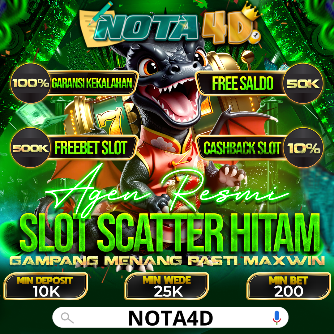 Nota4D Agen Slot Resmi Scatter Hitam RTP Tinggi Gampang Maxwin
