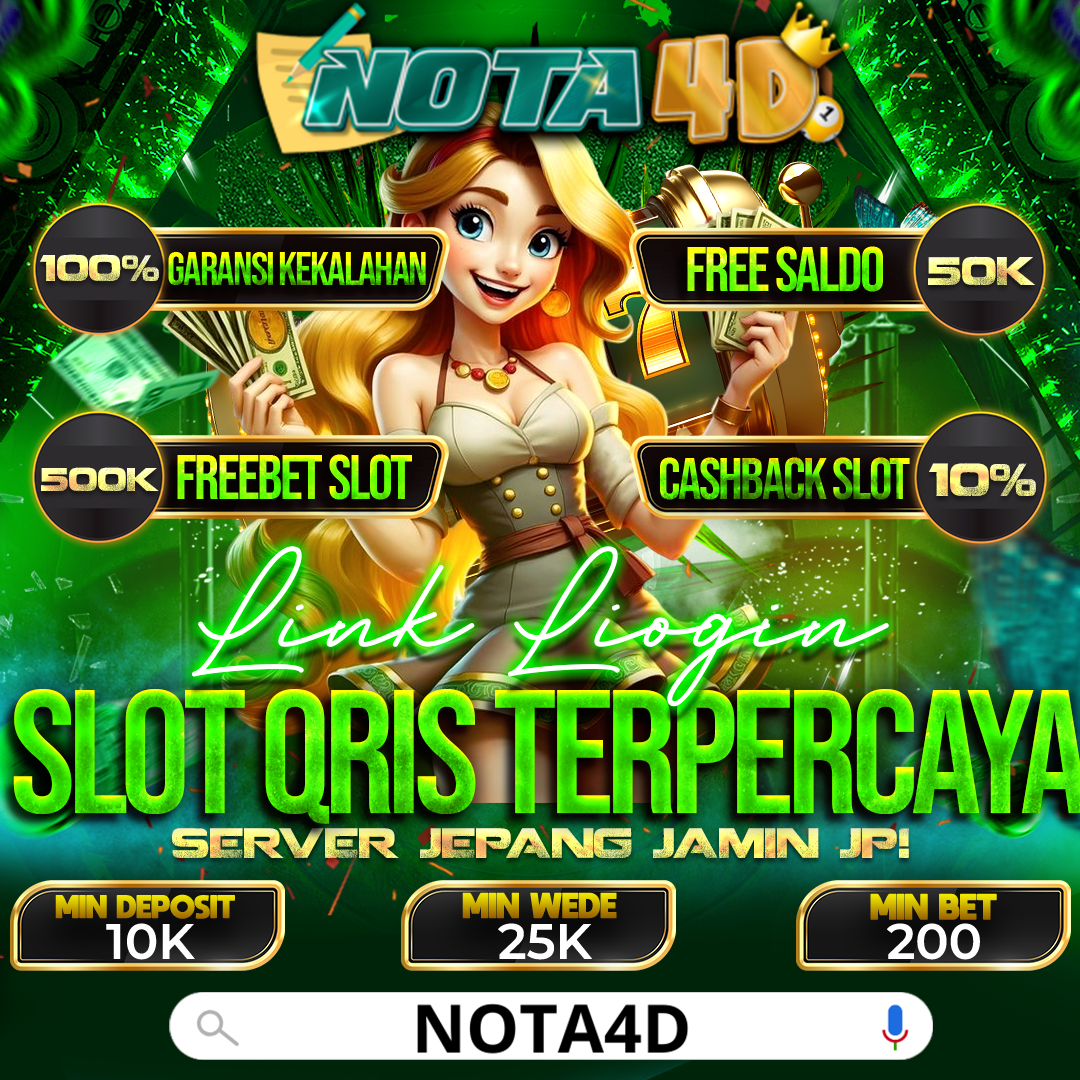 nota4d link resmi slot qris server jepang terpercaya dan gampang menang