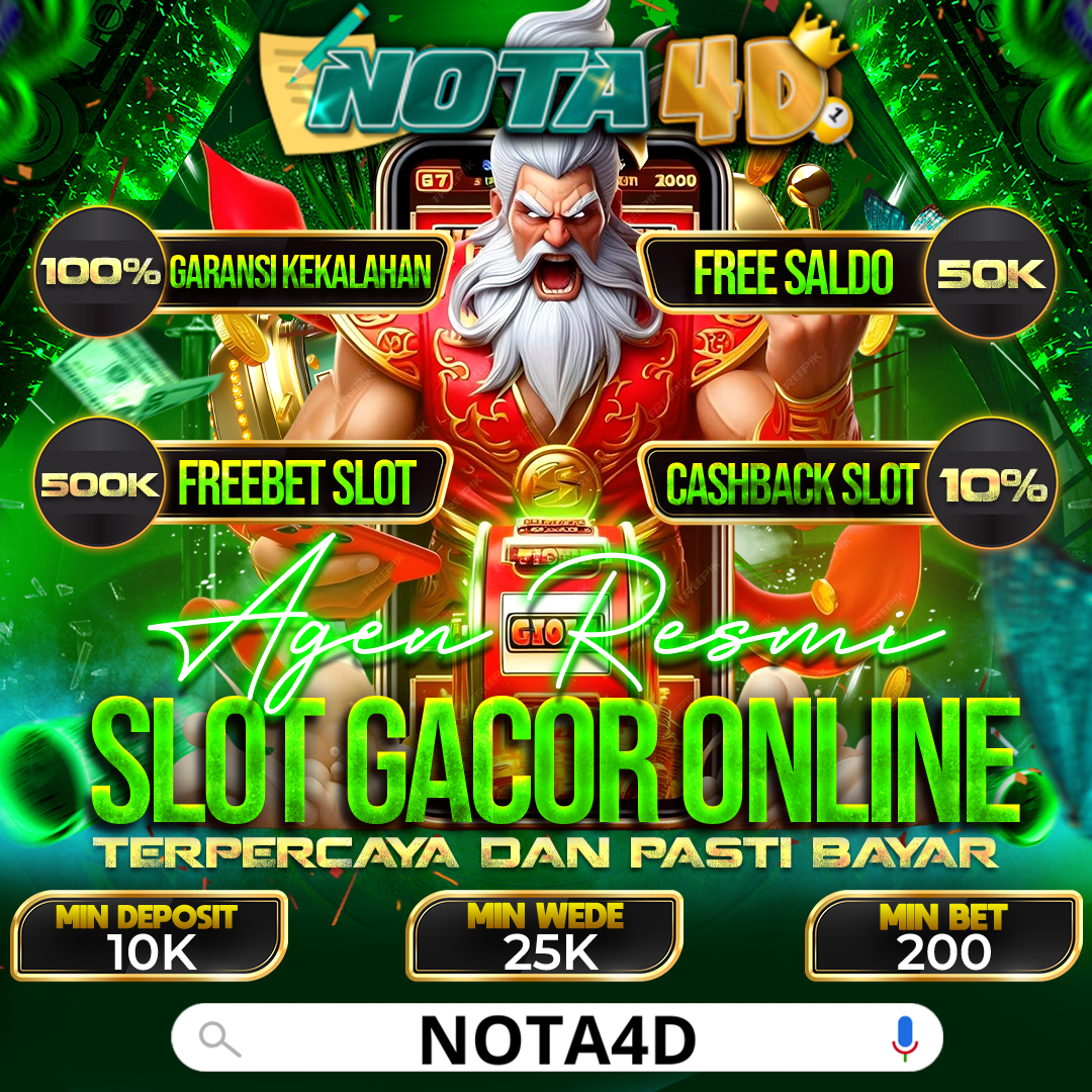 Nota4D Link Slot Gacor Bonus Garansi Kekalahan 100%