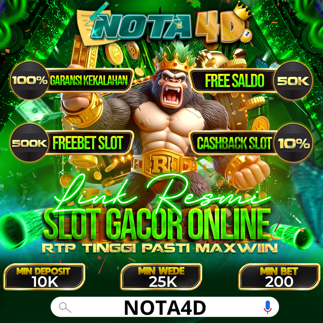 Nota4D - Link Resmi Slot Gacor Gampang Jackpot Maxwin Hari Ini