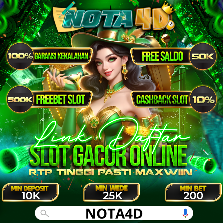 Nota4D - Situs Slot Gacor Terpercaya Anti Rungkad #1 Indonesia